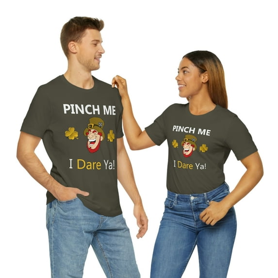Pinch Me Dare - Funny Irish Leprechaun St Patricks Day Short Sleeve Tee - Funny Saint Patricks Day Shirt
