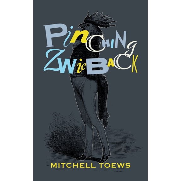 Pre-Owned Pinching Zwieback (Paperback) by Mitch Toews