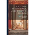 thumbnail image 1 of Pindar's IV. Pythische Ode, griechisch und deutsch, (Hardcover), 1 of 1