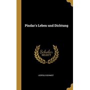 Pindars Leben Und Dichtung German Edition Hardcover 0274219670 9780274219674 Leopold Schmidt