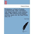 thumbnail image 1 of Pindariana; Or Peter's Portfolio. Containing Tale, Fable, Translation, Ode, Elegy, Epigram, Song, Pastoral, Letters. wit, (Paperback), 1 of 1