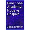 thumbnail image 1 of Pine Cone Academy: Hope vs Despair, (Hardcover), 1 of 1