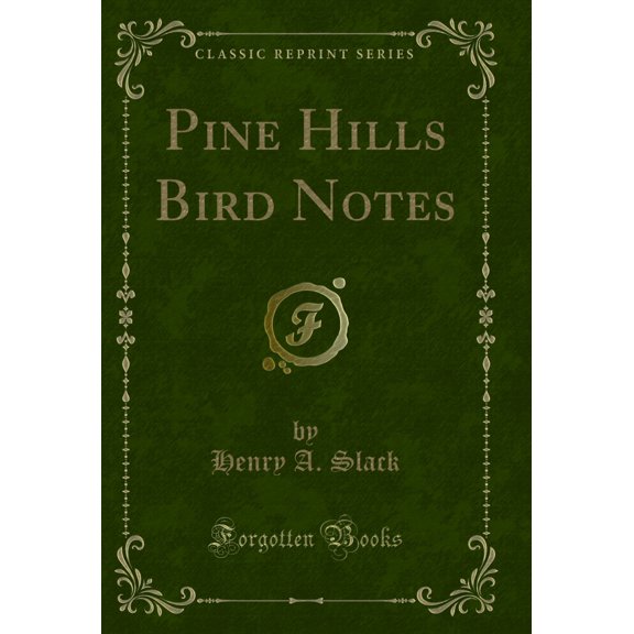 Pine Hills Bird Notes (Classic Reprint)