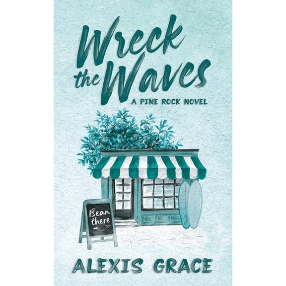 Pine Rock Wreck the Waves: A small town, romantic suspense, Book 1, (Paperback)