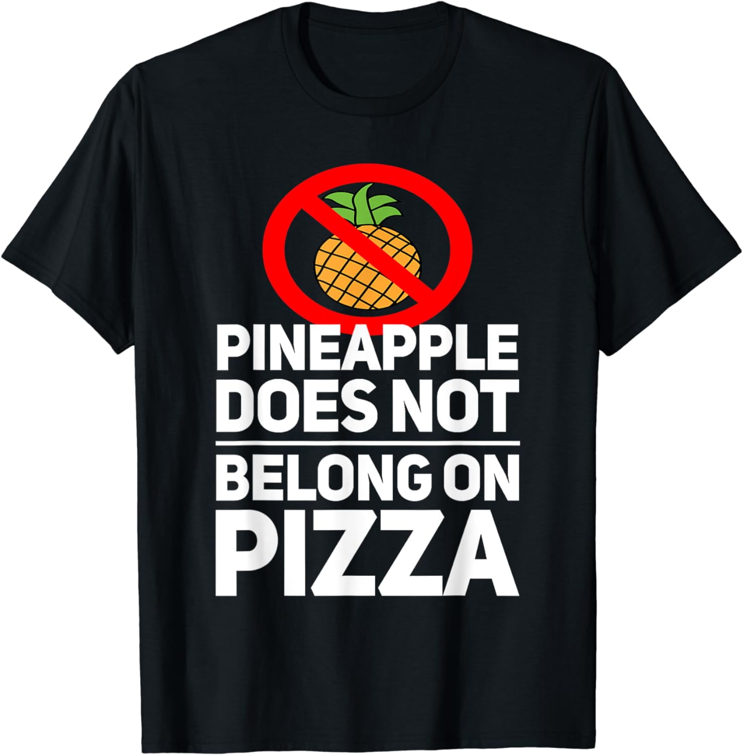 Pineapple Does Not Belong On Pizza TShirt