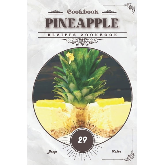 Pineapple: Recipes cookbook (Paperback)
