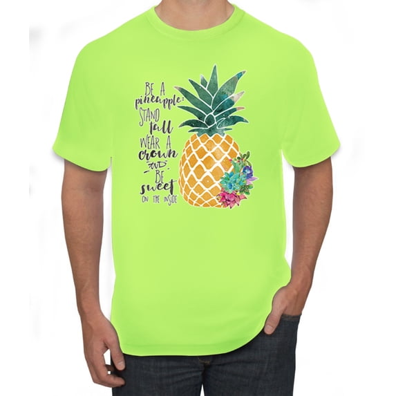Pineapple Stand Tall Wear Crown And Stay Sweet Inside Arty Inspirational Pop Culture Men's Graphic T-Shirt, Safety Green, Large