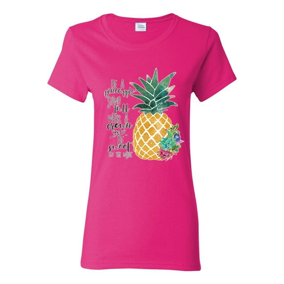 Pineapple Stand Tall Wear Crown And Stay Sweet Inside Arty Inspirational Pop Culture Womens Graphic T-Shirt, Fuschia, 2XL