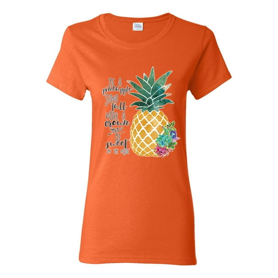 Pineapple Stand Tall Wear Crown And Stay Sweet Inside Arty Inspirational Pop Culture Womens Graphic T-Shirt, Orange, Large