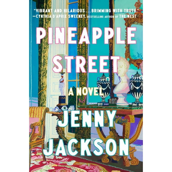 Pineapple Street: A GMA Book Club Pick (a Novel) (Hardcover)
