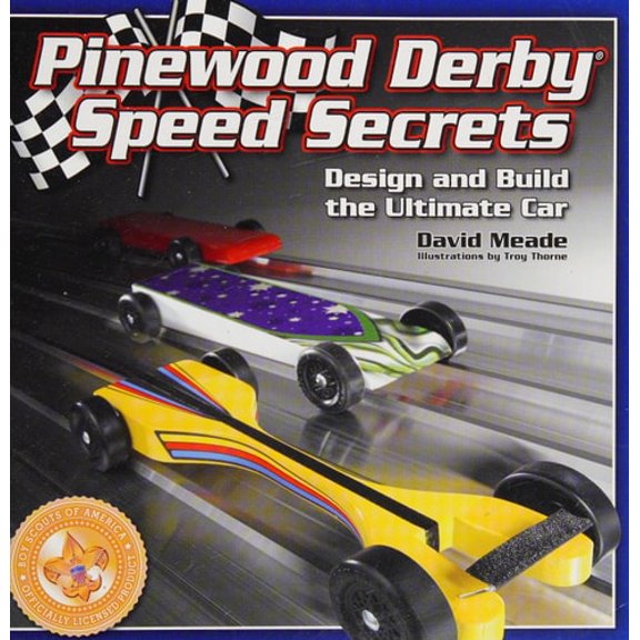 Pre-Owned Pinewood Derby Speed Secrets: Design and Build the Ultimate Car Paperback