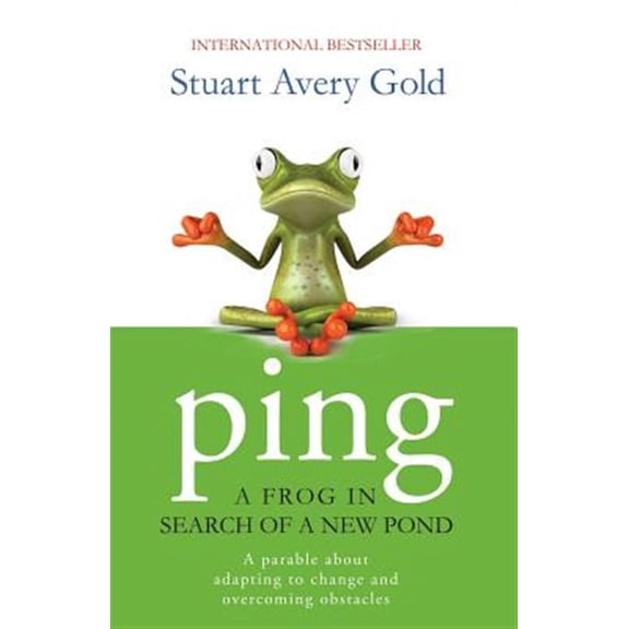 Ping: A Frog in Search of a New Pond (Paperback) by Stuart Avery Gold