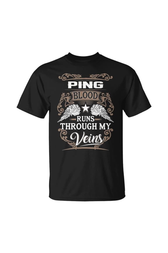Ping Name Ping Blood Runs Through My Veins V2 TShirt