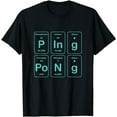 thumbnail image 1 of Ping Pong Periodic Table Funny T-Shirt, 1 of 3