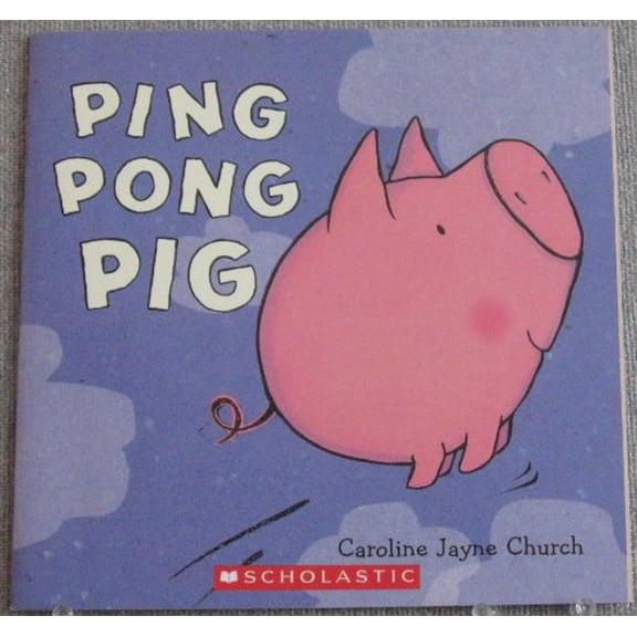 Pre-Owned Ping Pong Pig (Paperback) 0545229316 9780545236010