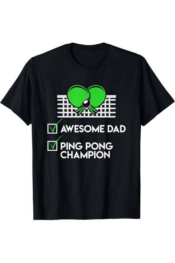 Ping Pong Table Tennis Champion Dad Gift Shirts T-Shirt Size S-5XL