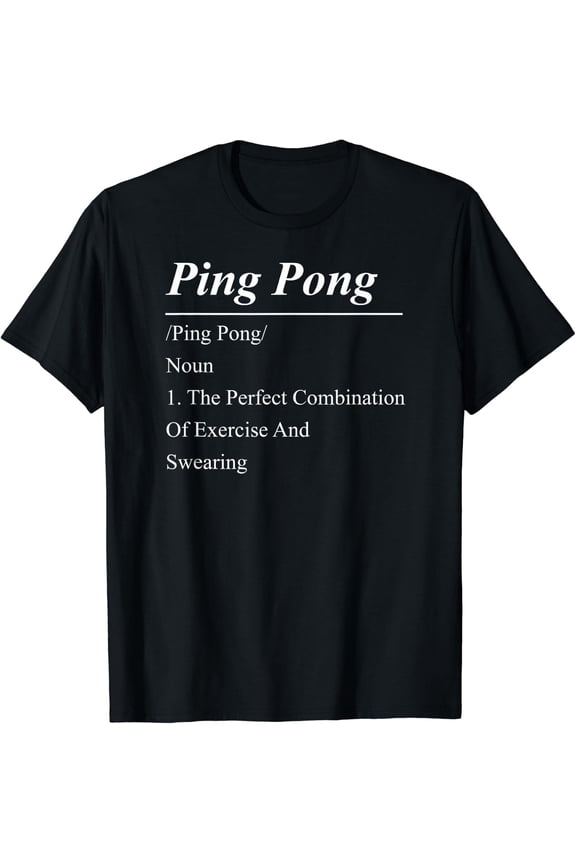 Ping Pong Table Tennis Definition Ping Pong /Ping Pong/ Noun T-Shirt Size S-5XL