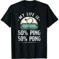 thumbnail image 1 of Ping Pong Table Tennis Retro Vintage My Life Is 50% Ping 50% T-Shirt, 1 of 3