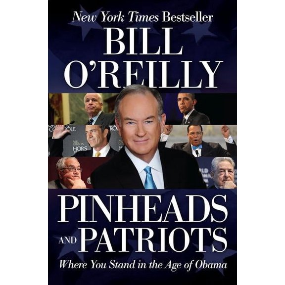 Pinheads and Patriots: Where You Stand in the Age of Obama by Bill O'Reilly (Paperback), Textbooks, English