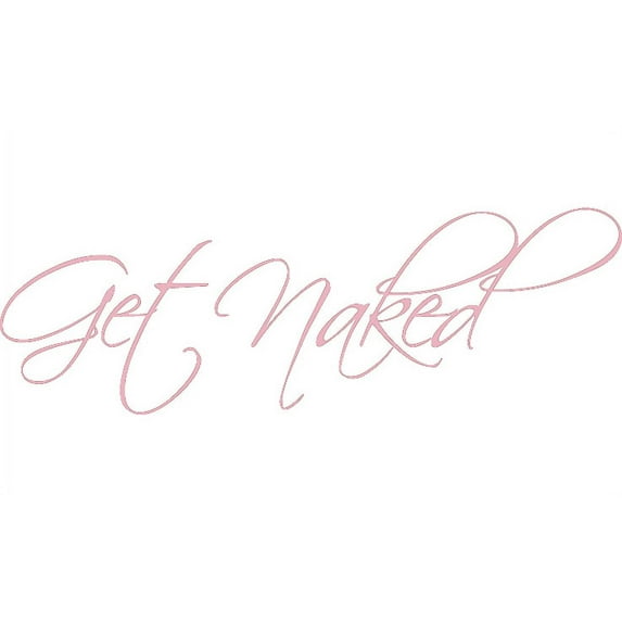 Pink 10" x 34" Get Naked Wall Decal Vinyl Bathroom Wall Art Stickers