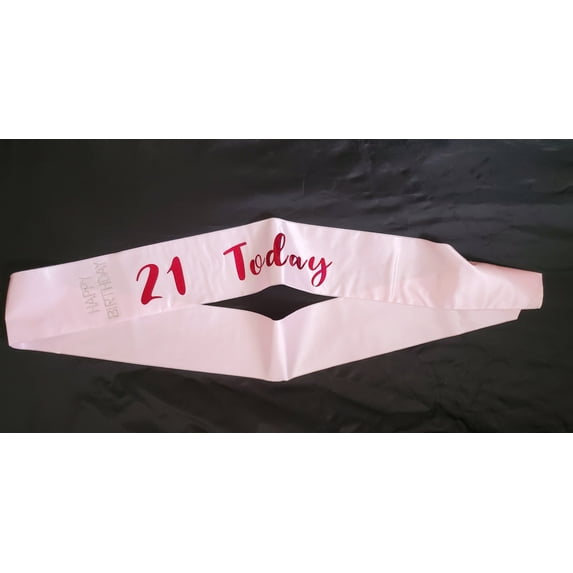 Pink 21 Today Birthday Sash