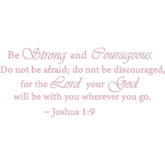 Pink 22" x 52" Be Strong and Courageous Do Not Be Afraid Joshua 1:9 Vinyl wall art Inspirational quotes and saying home decor decal sticker