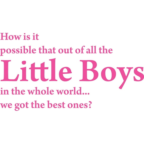 Pink 22" x12" Picniva How is IT Possible That Out of All The Little Boys Kids Room Sayings Words Art Decor Lettering Vinyl Wall Art Inspirational Uplifting