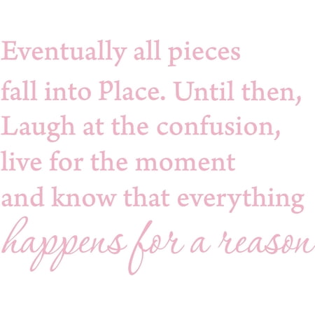 Picniva Eventually All Pieces Fall into Place Quote Vinyl Wall Decal, Pink, 27 x 23 in, Inspirational Quote, Removable Self-Adhesive, Home Decor