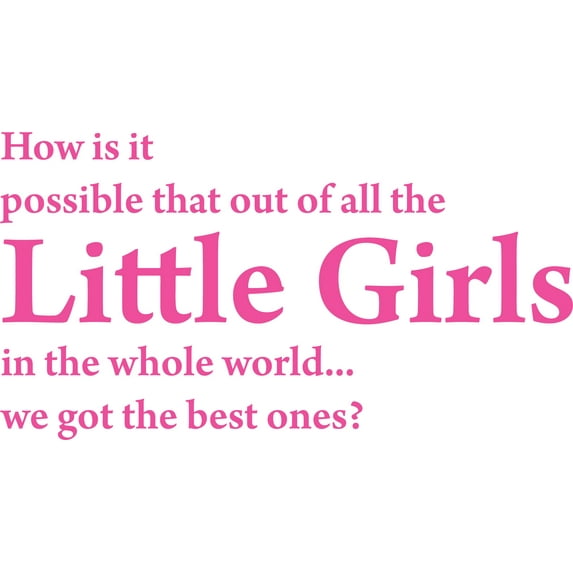 Pink 31" x 17" Decaltor How is IT Possible That Out of All The Little Girls Kids Room Sayings Words Art Decor Lettering Vinyl Wall Art Inspirational Uplifting