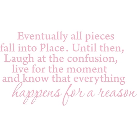 Picniva Eventually All Pieces Fall into Place Quote Vinyl Wall Decal, Pink, 32 x 22 in, Inspirational Quote, Removable Self-Adhesive, Home Decor