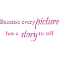 thumbnail image 1 of Pink 34" x 14" Decaltor Because Every Picture Has a Story to Tell Removable Quotes Sayings Words Art Decor Lettering Vinyl Wall Art Inspirational Uplifting, 1 of 1