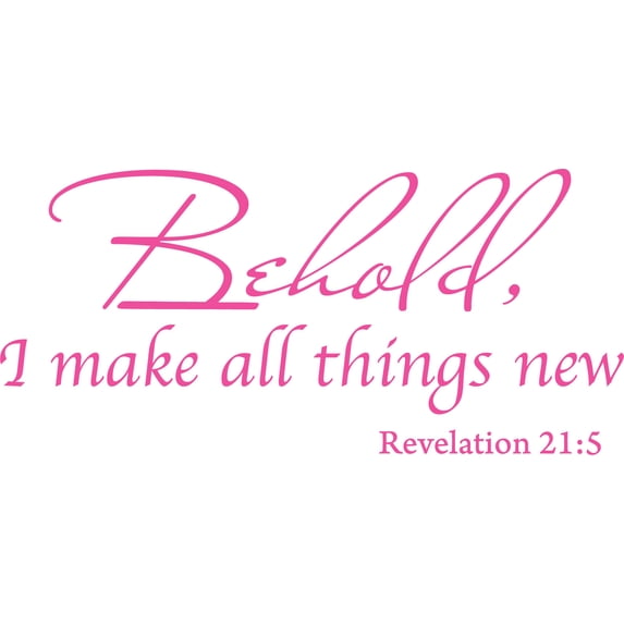 Pink 35" x 16" Decaltor Behold I Make All Things New Revelation 21:5 Quotes Sayings Words Art Decor Lettering Vinyl Wall Art Inspirational Uplifting Bible