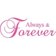 thumbnail image 1 of Pink 44" x 16" Decaltor Always And Forever sty3 Quotes Sayings Words Art Decor Lettering Vinyl Wall Art Inspirational Uplifting, 1 of 1