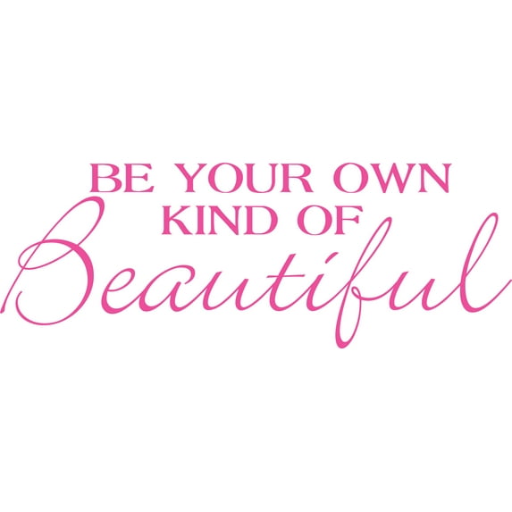 Pink 55" x 20" Decaltor Be Your Own Kind Of Beautiful Quotes Sayings Words Art Decor Lettering Vinyl Wall Art Inspirational Uplifting