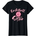 thumbnail image 1 of Pink Basketball Sister Family Baller Team Sis Women Girls T-Shirt, 1 of 4