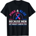 thumbnail image 1 of Pink & Blue Because Men Get Breast Cancer Too T-Shirt, 1 of 2