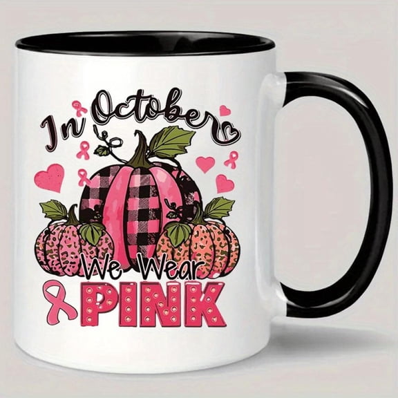 Pink Breast Cancer Awareness Mug Coffee or Tea Ceramic Reusable Insulated Hand Wash Only Great Men and Women