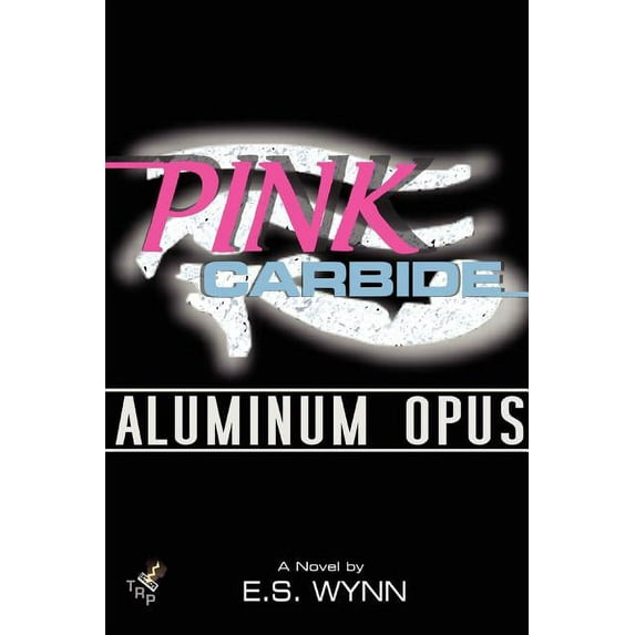Pink Carbide: Aluminum Opus (Paperback)