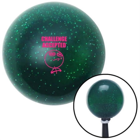 Pink Challenge Accepted Green Metal Flake Shift Knob with M16 x 1.5 Insert Shifter Brody