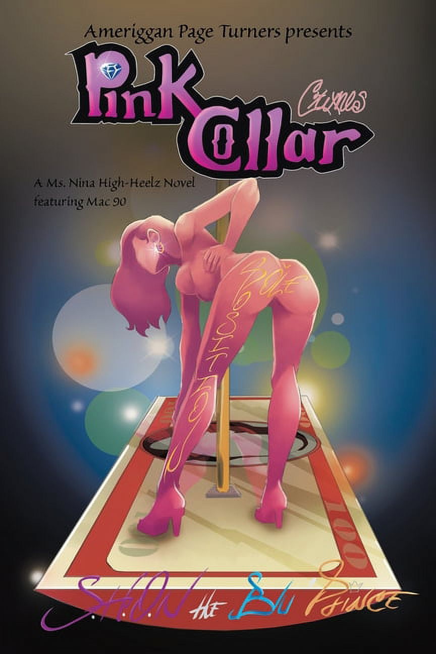 Pink Collar Crime?s : Pole Position: a Ms. Nina High-heelz Novel Featuring MAC 90