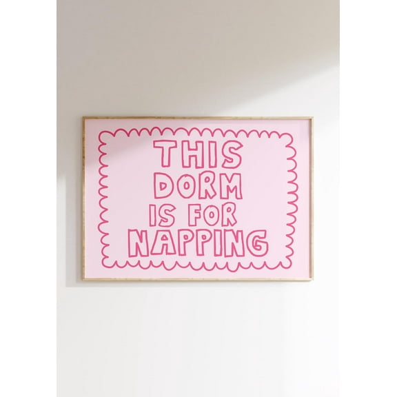 Pink Dorm Room - This Dorm Is For Napping Poster - Cute College Decor - Dorm Sign - Funny Typography Wall Art, Modern Wall Decor, 8x12 UNFRAMED