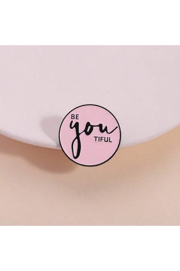 Pink Enamel Lapel Pin With Be You Tiful Quote, Metal Brooch For Clothing And Backpacks