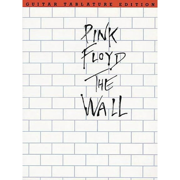 Pink Floyd: Pink Floyd - The Wall: Guitar Tab (Paperback)