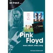 Pink Floyd Every Album Every Song, Paperback