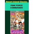 thumbnail image 1 of Pink Force Commando (DVD), Desert Island Films, Action & Adventure, 1 of 1