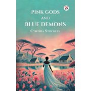 Pink Gods and Blue Demons, Paperback