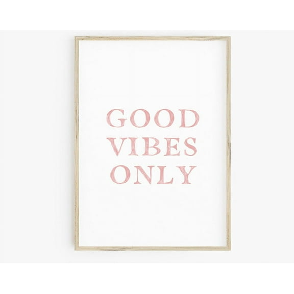 Pink Good Vibes Only Print, Beach Nursery, Quote, Dorm Room Decor, Surf Decor, Typography Print, Large Poster Wall Art, Modern Wall Decor, 8x12 UNFRAMED