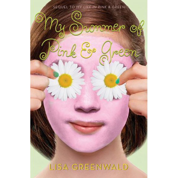 Pink & Green: My Summer of Pink & Green : Pink & Green Book Two (Hardcover)