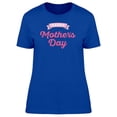 thumbnail image 1 of Pink Happy Mothers Day Quote T-Shirt Women -Image by Shutterstock, Female Small, 1 of 2