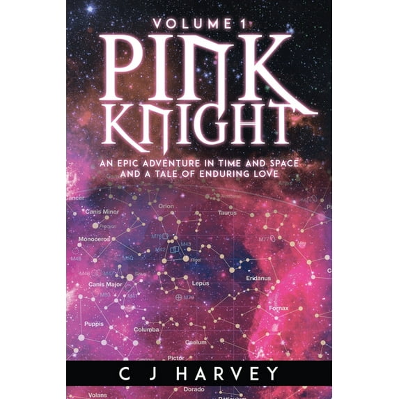 Pink Knight: An Epic Adventure in Time and Space and a Tale of Enduring Love, (Paperback)